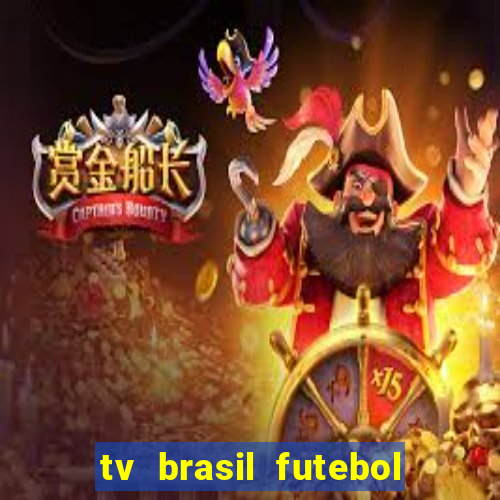 tv brasil futebol da hora